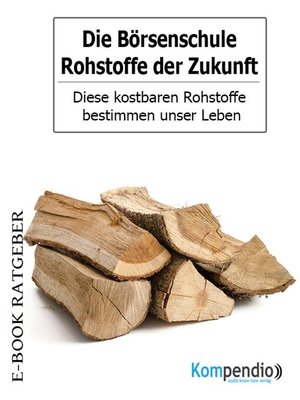 cover image of Die Börsenschule-Rohstoffe der Zukunft